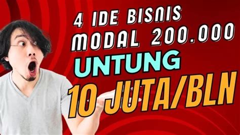 4 Peluang Bisnis Modal Rp 200 Ribu Untung Hingga Rp 10 Juta Bulan