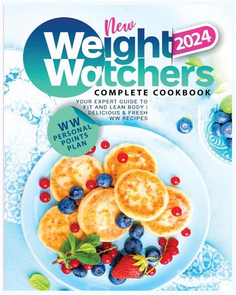 New Weight Watchers Complete Cookbook 2024 Von Nora Perkins