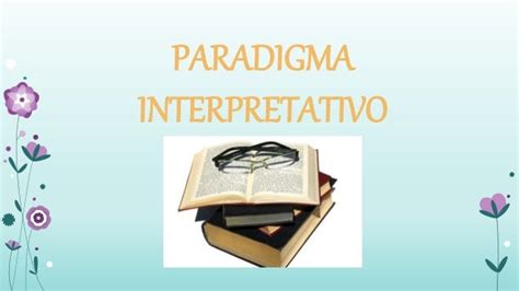 Paradigma Interpretativo