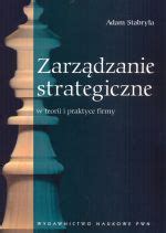 Zarz Dzanie Strategiczne W Teorii I Praktyce