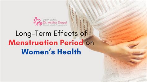 What Are The Long Term Effects Of Menstruation Period On Women S Health