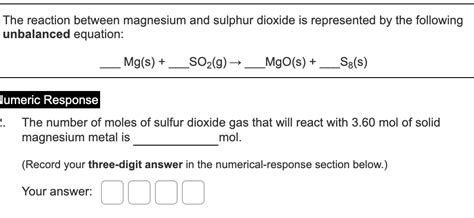 Solved The Reaction Between Magnesium And Sulphur Dioxide Is