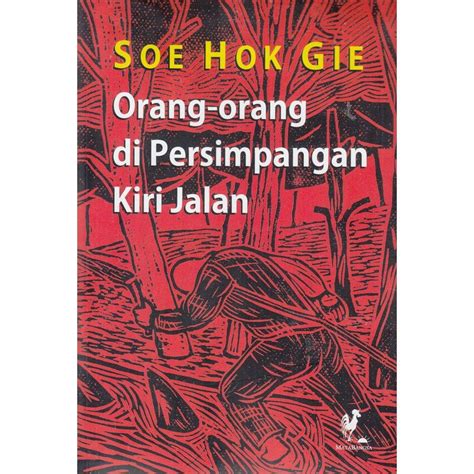 Jual Buku Soe Hok Gie Catatan Seorang Demonstran Zaman Peralihan Di