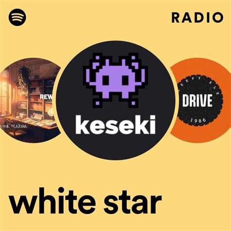 White Star Radio Playlist By Spotify Spotify