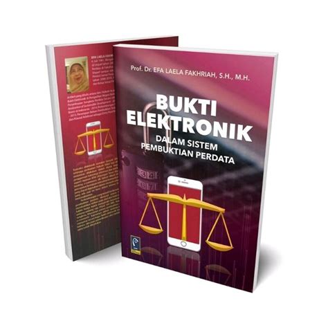 Jual BUKTI ELEKTRONIK DALAM SISTEM PEMBUKTIAN PERDATA ORIGINAL Di Lapak