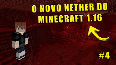 O NOVO NETHER DO MINECRAFT 1 16 Primeira Exploração Minecraft