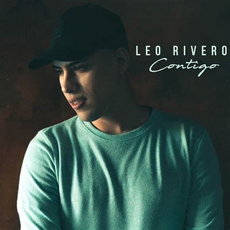 El Mendocino Leo Rivero Lanza Su Nuevo Single Contigo Disponible En