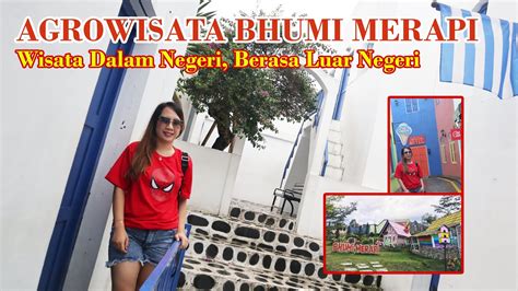 Review Terupdate Agrowisata Bhumi Merapi Sleman Yogyakarta