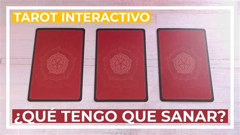 Qu Tengo Que Sanar Y C Mo Hacerlo Tarot Interactivo Elige Una