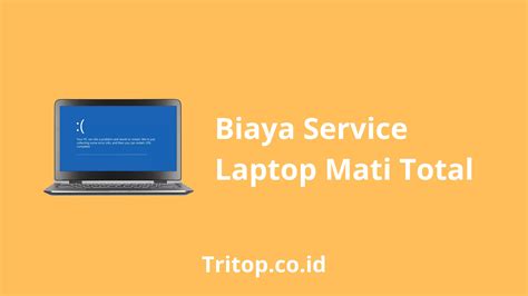 Biaya Service Laptop Mati Total Tritop