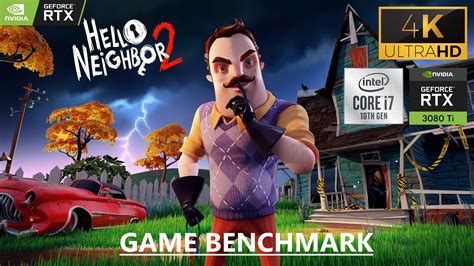 Hello Neighbor 2 RTX 3080 Ti I7 10700K DX12 Max Settings 4K