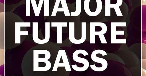 Audentity Records Major Future Bass Sample Pack Released