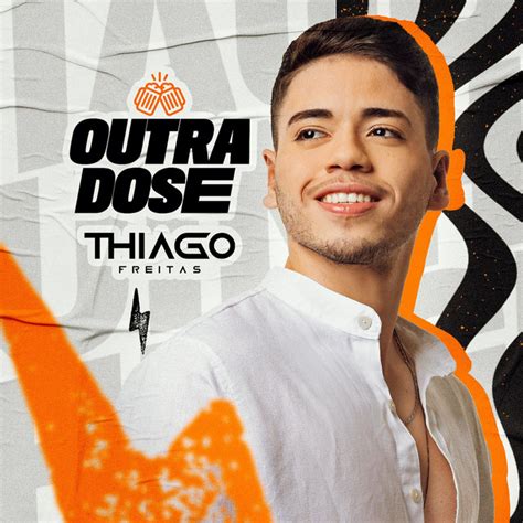 Outra Dose música e letra de Thiago Freitas Spotify