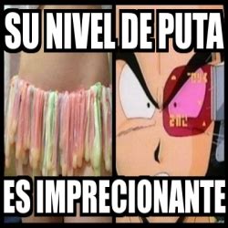 Meme Personalizado Su Nivel De Puta Es Imprecionante