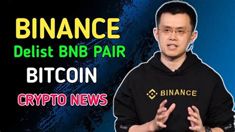 Binance Delisting Bnb Chain 🤬 Crypto Market Update News Today Crypto News Today Youtube