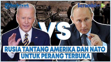 VIDEO Rusia Tantang Amerika Dan Nato Untuk Perang Terbuka