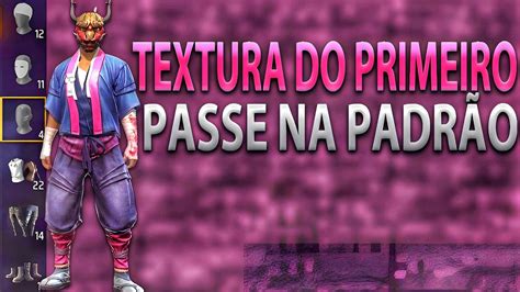 ATUALIZADO TEXTURA DO PRIMEIRO PASSE NA ROUPA PADRÃO FUNCIONA NO FF