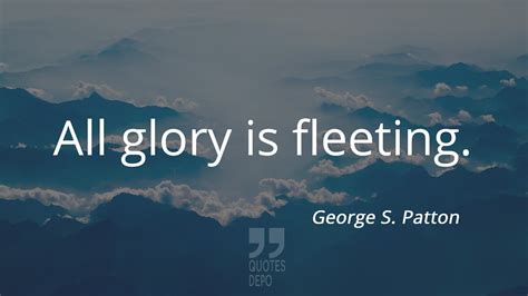 George S. Patton Quotes - General George Patton Quotes - Famous Quotes ...