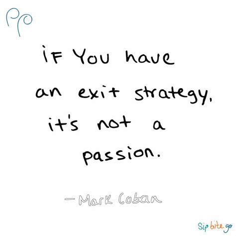 Do you have an exit strategy? (a Marc Cuban quote) | Sip Bite Go ...