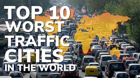 Top 10 Worst Traffic Cities In The World Amazing Ten Tv Youtube