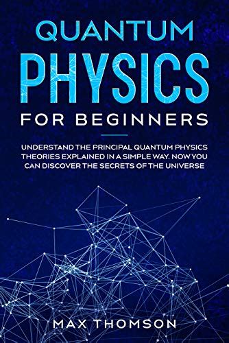 Amazon Quantum Physics For Beginners Understand The Principal