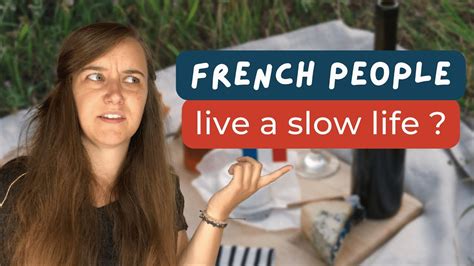 Do The French Live A Slow Life Or A Fast Life Youtube