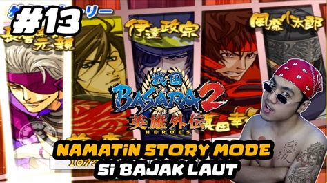 TAMATIN STORY MODE SI BAJAK LAUT Basara 2 Heroes Gameplay YouTube