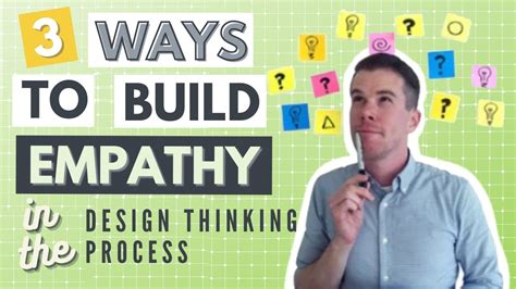 3 Ways To Develop Empathy In The Design Thinking Process Youtube