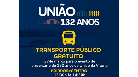 Festa De Aniversário De União Da Vitória Terá Transporte Gratuito Dos