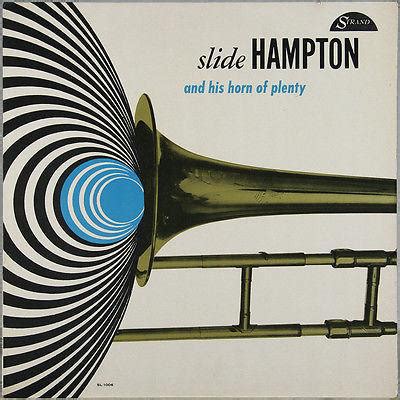 SLIDE HAMPTON Slide Hampton and His Horn of Plenty reviews