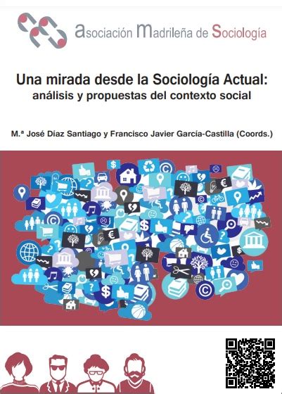 Una Mirada Desde La Sociología Actual Análisis Y Propuestas Del