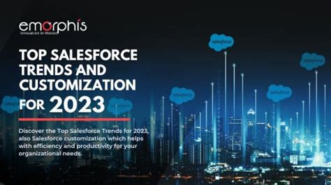 Top Salesforce Trends And Customization For 2023 Emorphis