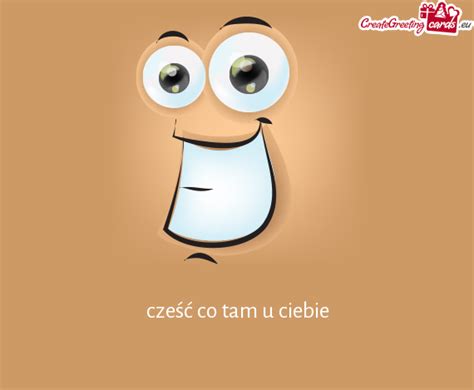 Cześć co tam u ciebie Darmowe kartki