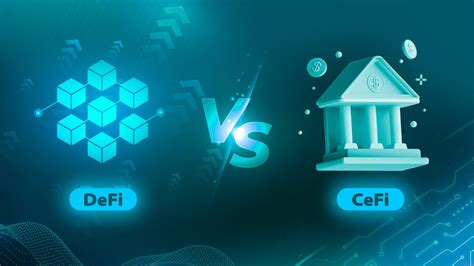 Defi Vs Cefi Features And Differences Compared In