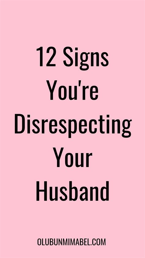 12 Signs You Are Disrespecting Your Husband In 2024 Relationship Tips