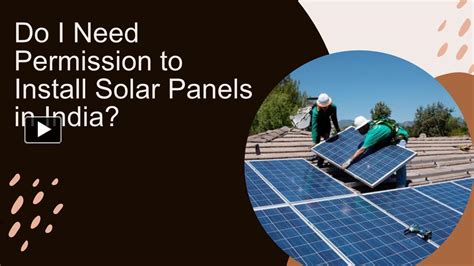 Ppt Do I Need Permission To Install Solar Panels In India Powerpoint Presentation Free To