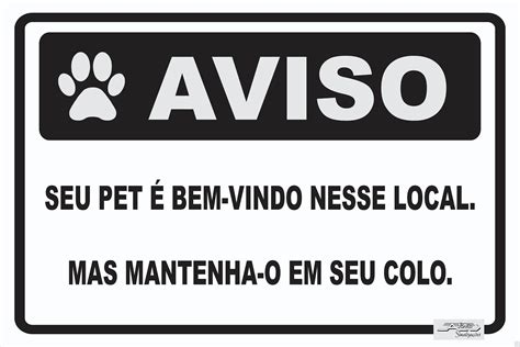 Placa Aviso Seu Pet Bem Vindo Nesse Local Mas Mantenha O Em Seu Colo