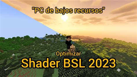 Shader Bsl Optimizar Shader Para Pc De Bajos Recursos Minecraft