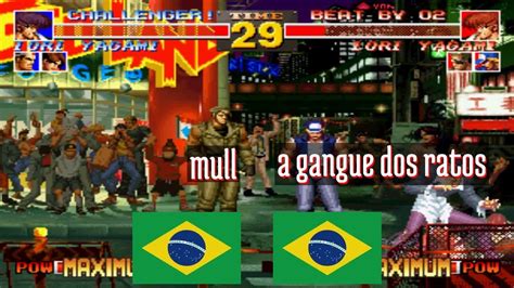 FT10 Kof95 Mull BR Vs A Gangue Dos Ratos BR King Of Fighters 95