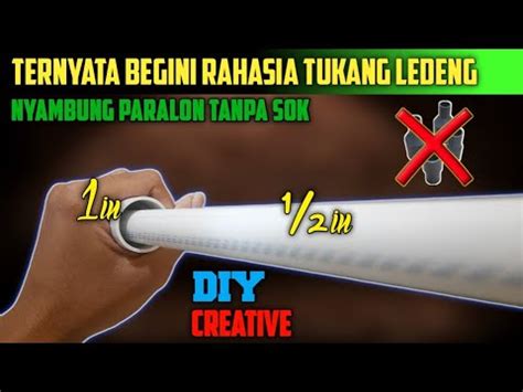 Kenapa Baru Tau Cara Menyambung Pipa Paralon PVC Tanpa Shock Ide