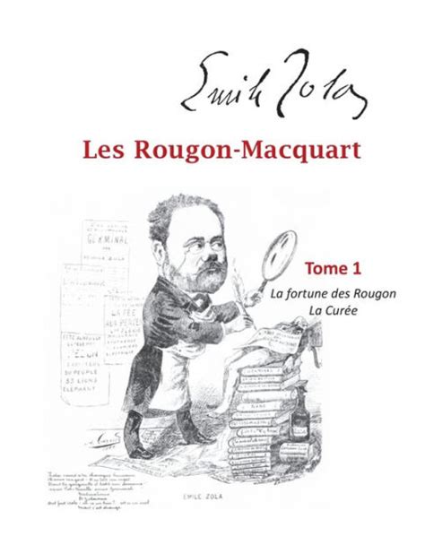 Les Rougon Macquart Tome La Fortune Des Rougon La Cur E By Emile