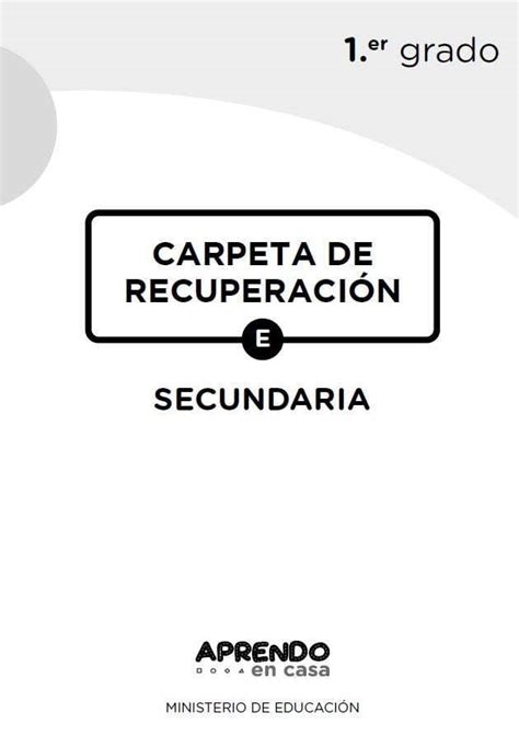 CARPETA DE RECUPERACIÓN AUTOAPRENDIZAJE 2021 SECUNDARIA