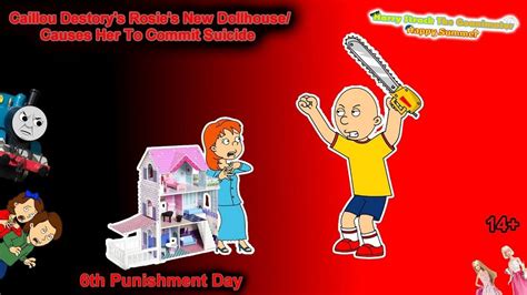 Caillou Destroys Rosie's New Dollhouse/Causes her to commit suicide/6th ...