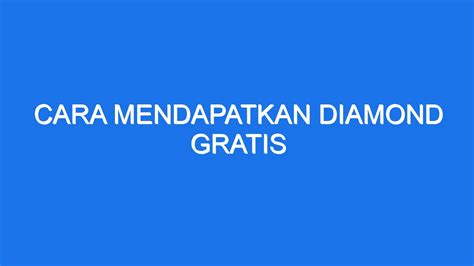 Cara Mendapatkan Diamond Gratis