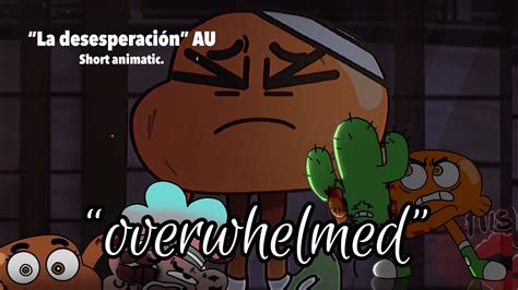 Overwhelmed” La Desesperación” Au Short Animation Imágenes Aislep