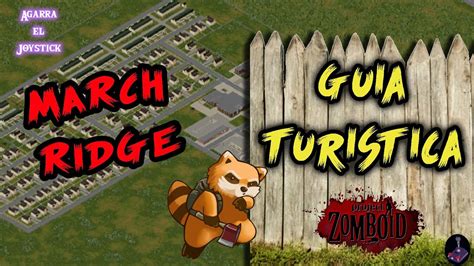 GUÍA TURÍSTICA MARCH RIDGE PROJECT ZOMBOID CONSEJOS