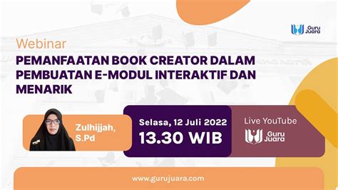 Webinar Guru Juara Pemanfaatan Book Creator Dalam Pembuatan E Modul