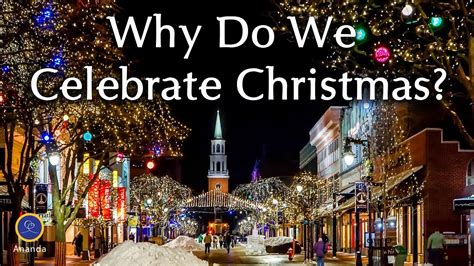 Why Do We Celebrate Christmas Youtube