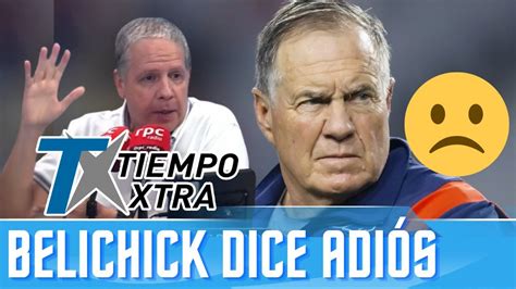 👋el HistÓrico Belichick Le Dice AdiÓs A Los Patriots👋 Youtube