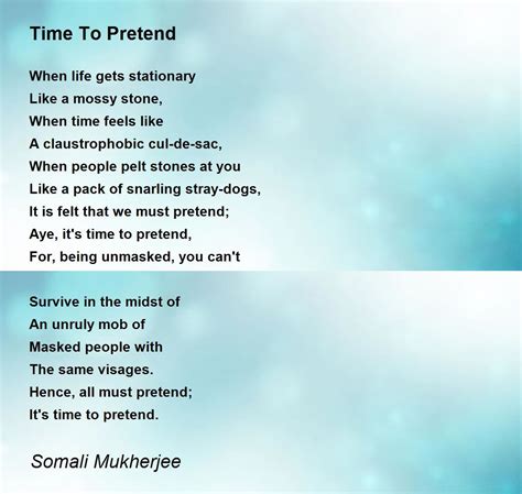 Time To Pretend Poem by Somali Mukherjee - Poem Hunter